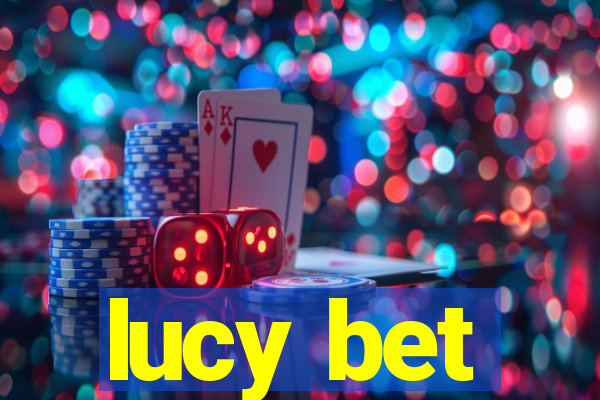 lucy bet